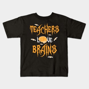 School Teachers Love Brains Funny Halloween Gift Kids T-Shirt